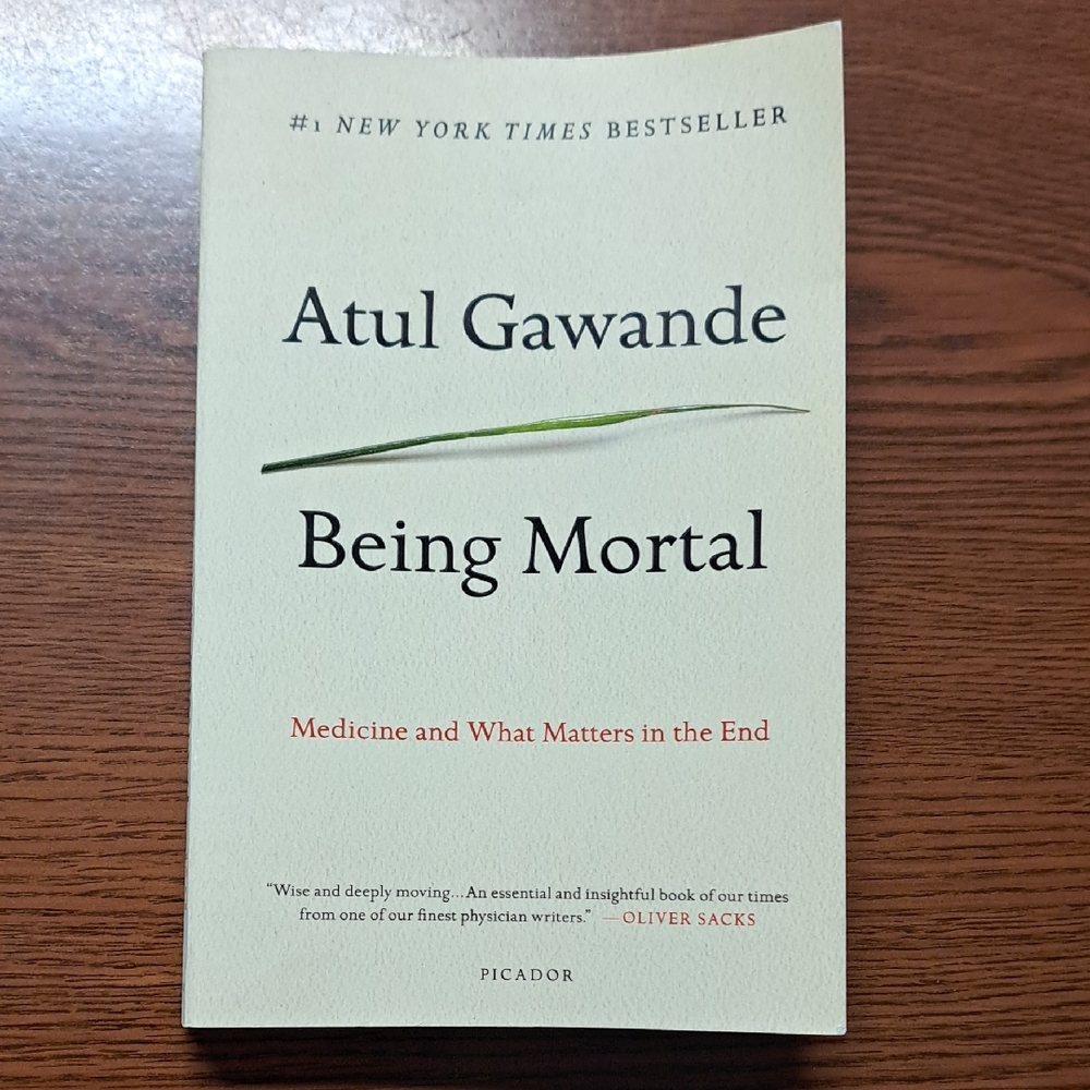 Being Mortal: Medicine And What Matters Paperback By Atul Gawande